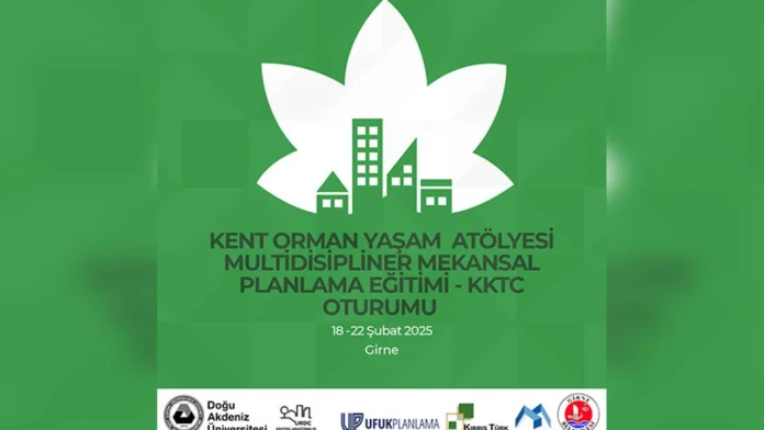 DAÜ, "Kent Orman Yaşam Atölyesi: Multidisipliner Mekânsal Planlama Eğitimi" düzenleniyor